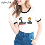 You Are My Person Women T-Shirt